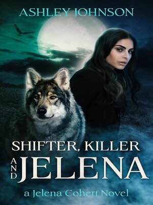 cover image of Shifter, Killer and Jelena